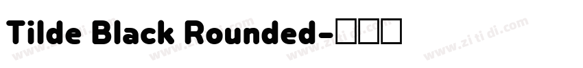 Tilde Black Rounded字体转换
